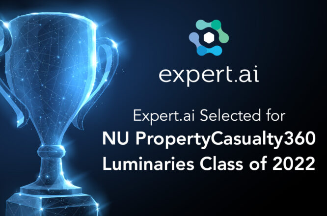 Expert.ai vince il premio “NU PropertyCasualty360 Luminaries 2022” dedicato alle innovazioni in ambito assicurativo